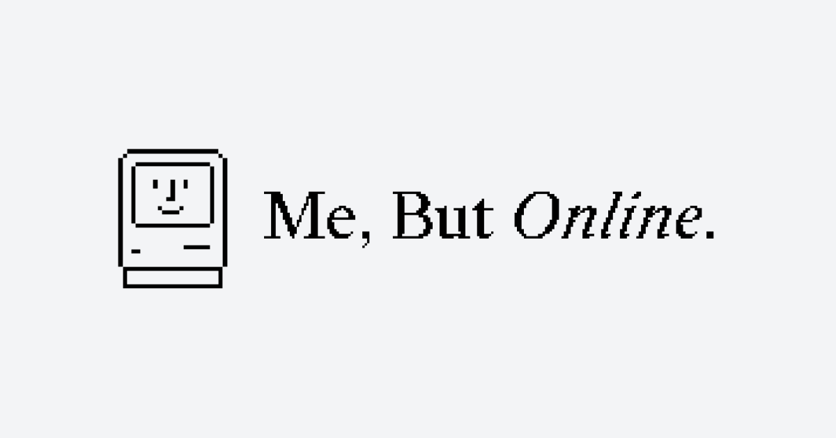 Me, But Online.